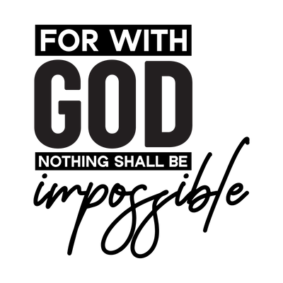 For with God Nothing Shall Be Impossible svg SVG orpitasn 