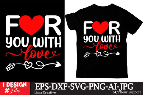 For You With Love SVG Cut File, Valentine's Day Sublimation ,Happy Valentine's Day T-shirt Design,Valentine's Day Clip Art,Valentine's Day Silhoutee,Valentine's Day Sublimation Bundle, SVG Insomnia Std 