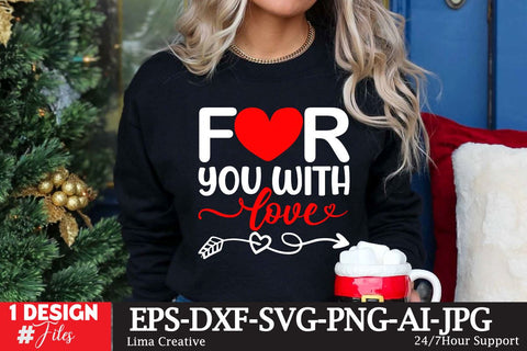 For You With Love SVG Cut File, Valentine's Day Sublimation ,Happy Valentine's Day T-shirt Design,Valentine's Day Clip Art,Valentine's Day Silhoutee,Valentine's Day Sublimation Bundle, SVG Insomnia Std 