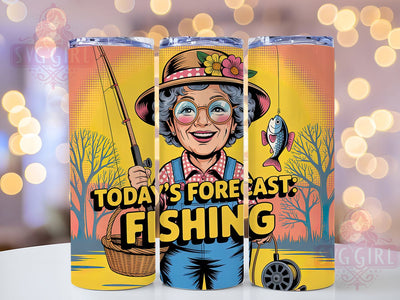 Forecast Fishing 20oz Tumbler, Funny Old Lady Quote, Today’s Forecast Fishing Wrap, Comedy Sublimation Design, 20oz Tumbler Wrap, Sublimation Design PNG, Gag Gift Sublimation SvggirlplusArt 