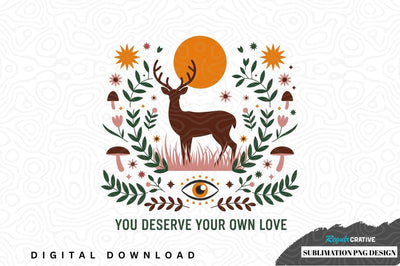 Forest deer self-love sublimation png design Sublimation Regulrcrative 
