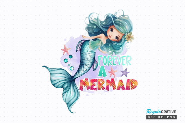 Forever a mermaid Sublimation Design Sublimation Regulrcrative 