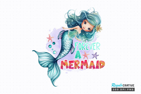 Forever a mermaid Sublimation Design Sublimation Regulrcrative 