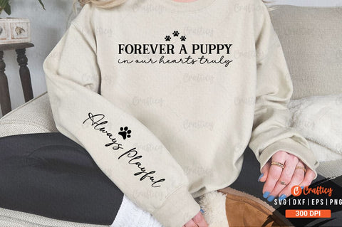 Forever a puppy in our hearts truly Sleeve SVG Design SVG Designangry 