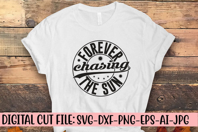 Forever Chasing the Sun SVG Cut File SVG Syaman 