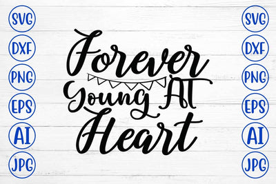 Forever Young At Heart SVG Cut File SVG Syaman 