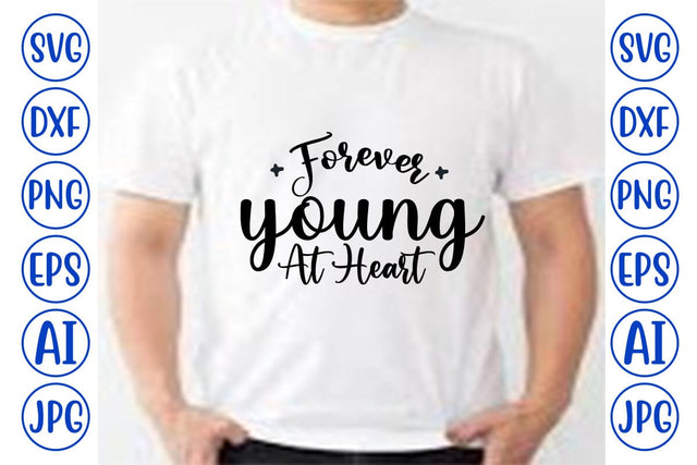 Forever Young At Heart SVG Syaman 