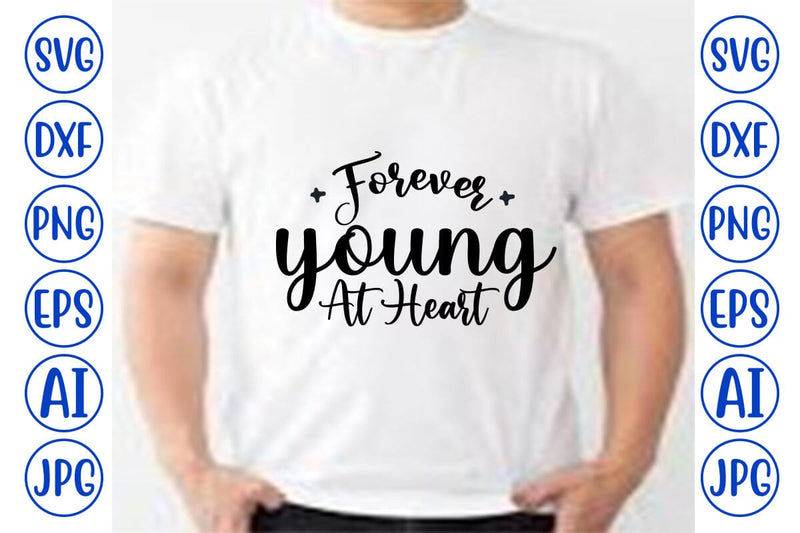 Forever Young At Heart SVG Syaman 