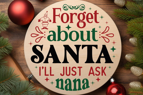 Forget about santa i ll just ask nana SVG Angelina750 