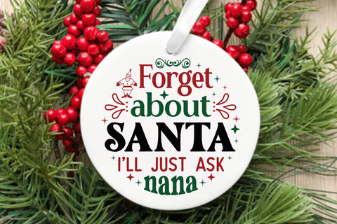 Forget about santa i ll just ask nana SVG Angelina750 