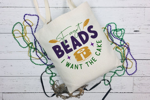 Forget Beads I Want the Cake - Mardi Gras SVG SVG CraftLabSVG 