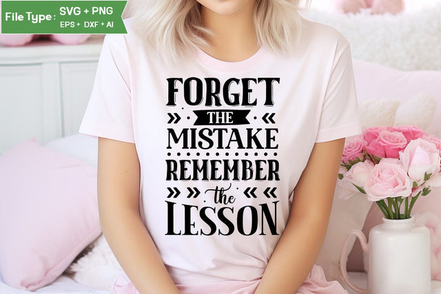 Forget The Mistake Remember The Lesson SVG Cut File, funny Inspirational Quote SVG, SVGs,Quotes and Sayings,Food & Drink,On Sale, Print & Cut SVG DesignPlante 503 