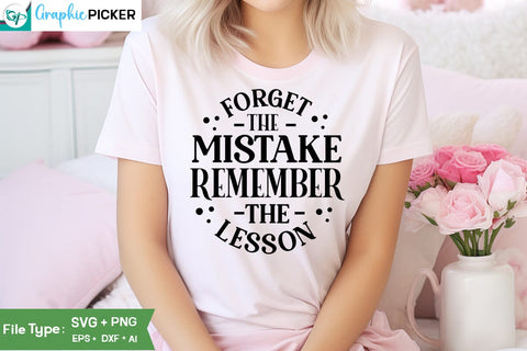 Forget The Mistake Remember The Lesson SVG Cut File, SVGs, Food & Drink, Print & Cut, Quotes and Sayings SVG DesignPlante 503 