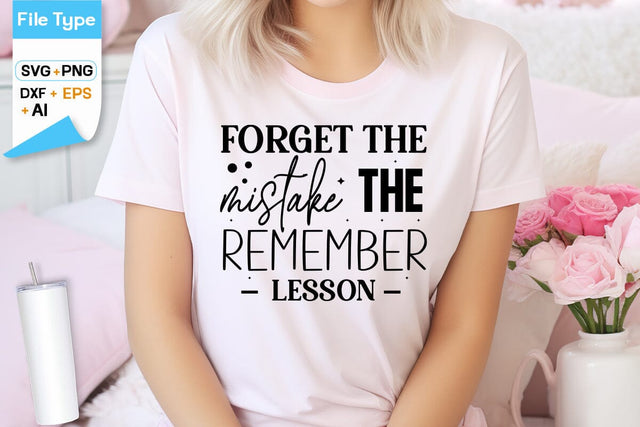 Forget The Mistake Remember The Lesson SVG Cut File, SVGs,Quotes and Sayings,Food & Drink,On Sale, Print & Cut SVG DesignPlante 503 