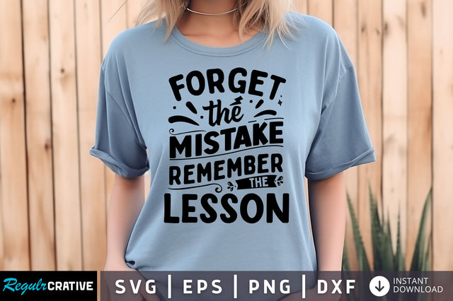 Forget the misteke remember the lesson SVG Design SVG Regulrcrative 