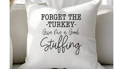 Forget The Turkey Give Me A Good Stuffing SVG, Funny Thanksgiving SVG, Fall Cut File SVG So Fontsy VIP Design Shop 