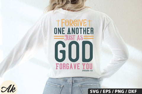 Forgive One Another Just As God Forgave You Ephesians 4,32 SVG Design SVG akazaddesign 
