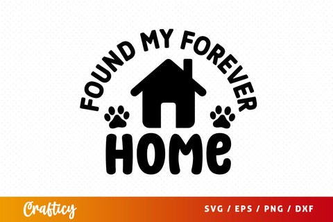 Found my forever home SVG Design SVG Designangry 