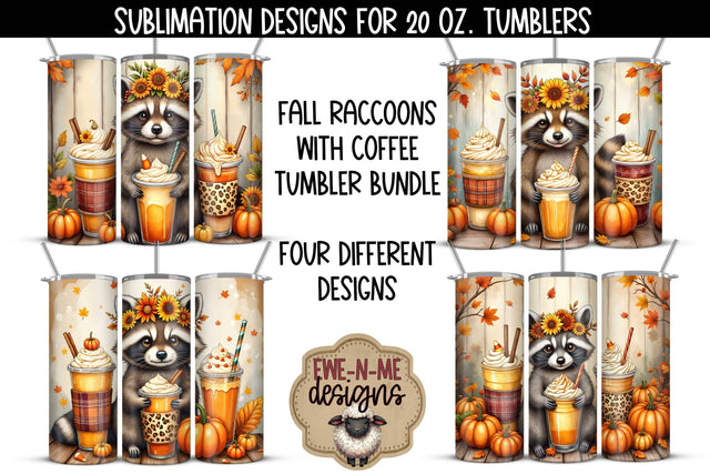 Four Fall Raccoon Coffee Designs - 20 oz Sublimation Tumbler PNG Sublimation Ewe-N-Me Designs 