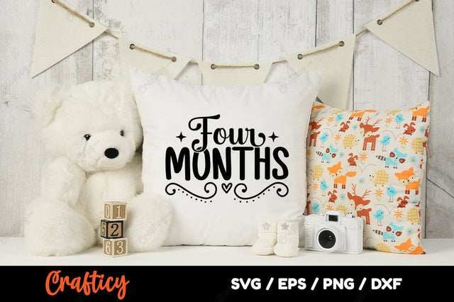 Four months SVG Design SVG Designangry 