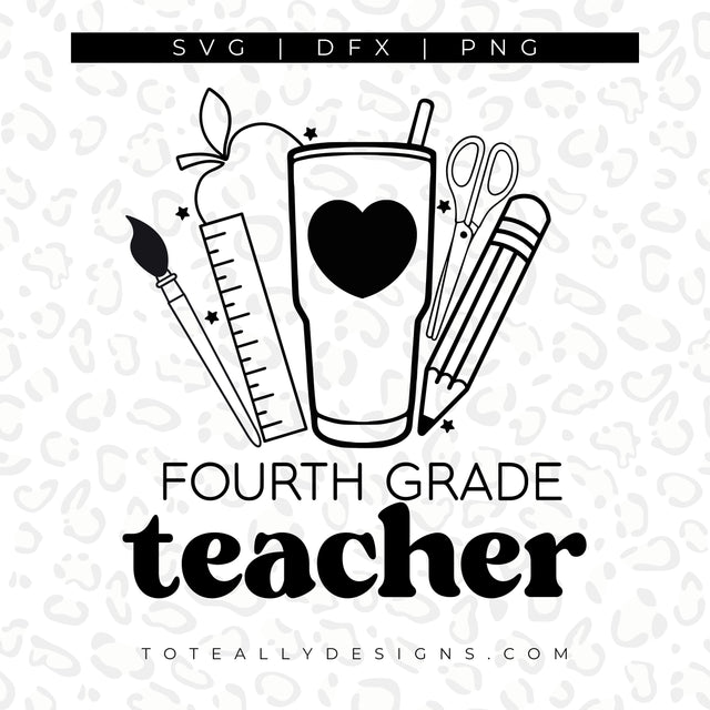 Fourth Grade Teacher SVG Toteally Creations 