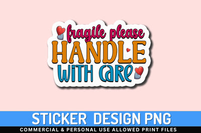 Fragile please handle Sticker Design Sublimation Regulrcrative 