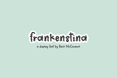 Frankenstina Sans - A Monster Font Font Beck McCormick 