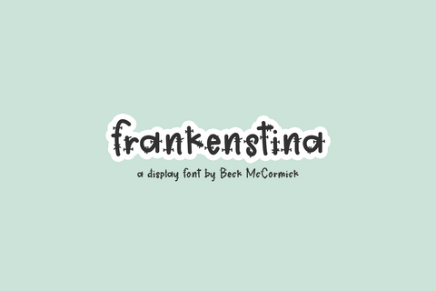 Frankenstina Sans - A Monster Font Font Beck McCormick 