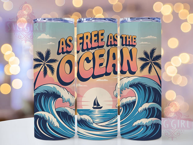 Free As Ocean 20oz Tumbler, Salty Summer Phrase, As Free As The Ocean Quote, Tropical Coastal Scene, Sublimation Tumbler Wrap, 20oz Tumbler, Fun Summer Gift Sublimation SvggirlplusArt 