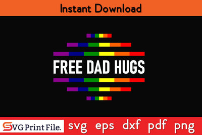 Free Dad Hugs Father's Day SVG PNG Craft Cut File Funny Fathers Day Quotes SVG PNG T-shirt Design SVG SVG Print File 