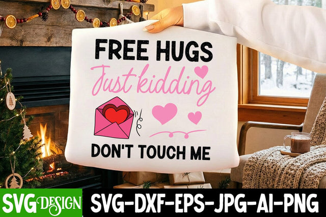 Free Hugs Just Kidding Don’t Touch me SVG Design,Happy Valentine’s Day Design,Valentine's Day SVG Design,Valentine Shirt Design,Valentine's Day Quotes SVG BlackCatsMedia 