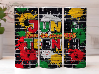 Free-ish Since 1865 20oz Juneteenth Tumbler, Free-ish Since 1865, Black And Proud, 20oz Sublimation, African American Pride, Freedom Celebration, Melanin Magic Sublimation Lara' s Designs 