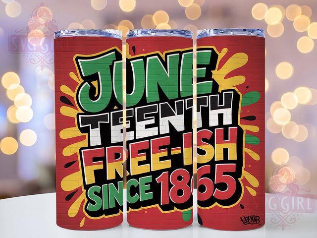 Free‑Ish Since 1865 Tumbler, Free-Ish Since 1865 Cup, Black Freedom Design, 20oz Sublimation Wrap, African American Pride Tumbler, Juneteenth Celebration Cup, Emancipation Day Wrap Sublimation SvggirlplusArt 