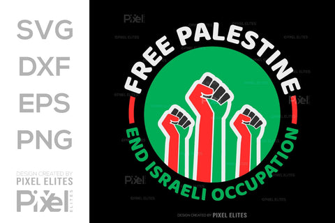 Free Palestine End Israeli Occupation SVG Free Palestine Tshirt Bundle Palestine Quote Design, PET 00364 SVG ETC Craft 