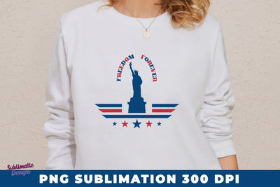 Freedom Forever PNG Sublimation Sublimation Sublimatiz Designs 