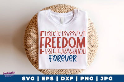 Freedom Forver SVG -4th of July SVG Sublimatiz Designs 