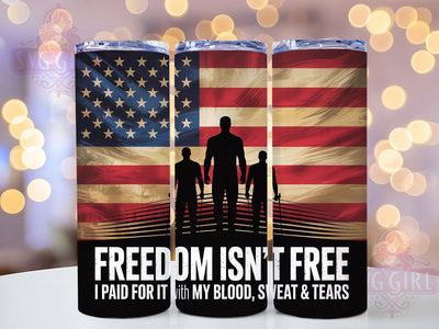 Freedom Isn’t Free 20oz Tumbler, Freedom Isn’t Free Quote, Patriotic Tumbler Wrap, Sublimation Design, 20oz Tumbler, Military Tribute, American Pride Sublimation SvggirlplusArt 