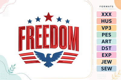 Freedom Patriotic 4th of July Quote Phrase Embroidery Design Embroidery/Applique DESIGNS sg embroidery 