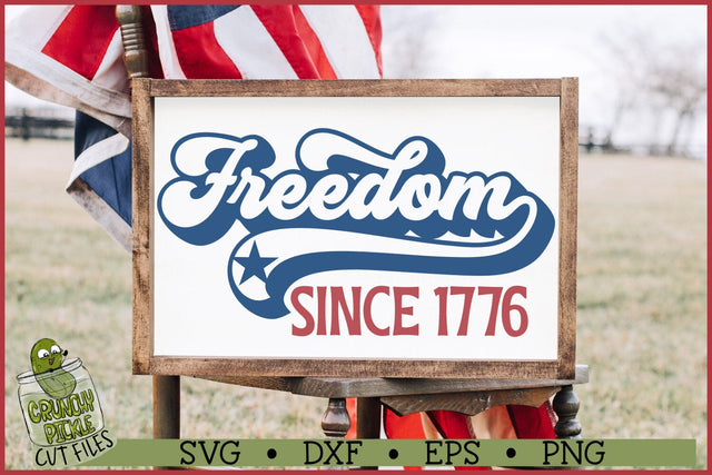 Freedom Since 1776 SVG File SVG Crunchy Pickle 