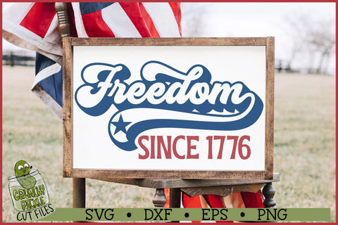 Freedom Since 1776 SVG File SVG Crunchy Pickle 