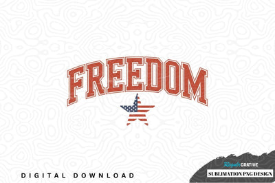 Freedom sublimation png design Sublimation Regulrcrative 