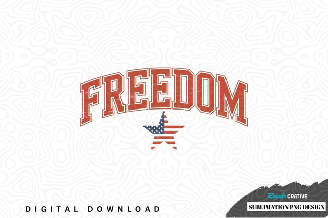 Freedom sublimation png design Sublimation Regulrcrative 