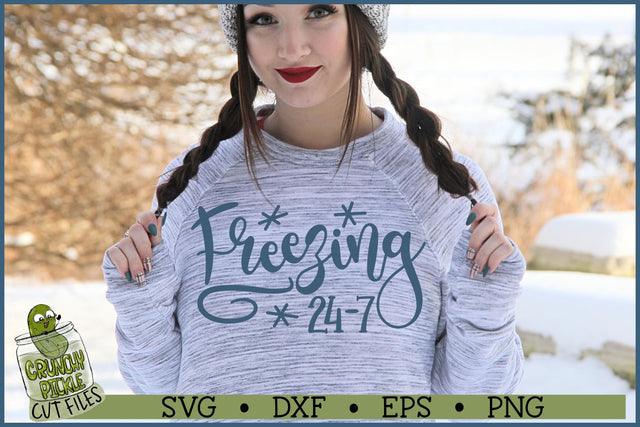 Freezing 24-7 Winter SVG File SVG Crunchy Pickle 