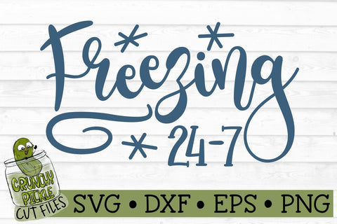 Freezing 24-7 Winter SVG File SVG Crunchy Pickle 