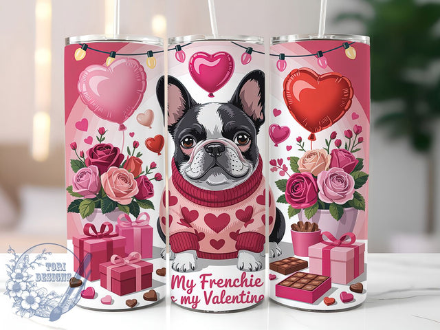 Frenchie Love Valentine Tumbler, My Frenchie Is My Valentine, 20oz Tumbler Wrap, Sublimation Design, Cute Dog Tumbler, Pet Lover Gift, Bulldog Mom Wrap Sublimation ToriDesigns 