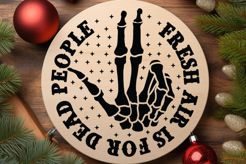Fresh Air Is For Dead People SVG Angelina750 