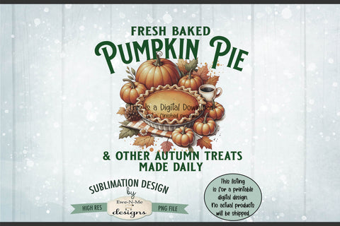 Fresh Baked Pumpkin Pie Sublimation Design | Vintage Sign PNG Sublimation Ewe-N-Me Designs 