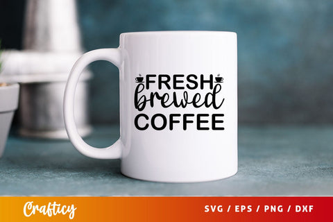 fresh brewed coffee Svg Design SVG Designangry 