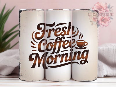 Fresh Coffee Morning 20oz Tumbler, Coffee Lover Tumbler, Funny Coffee Wrap, Humor PNG Design, Sublimation Design, 20oz Tumbler Wrap, Office Cup Design Sublimation Li Zamperini 