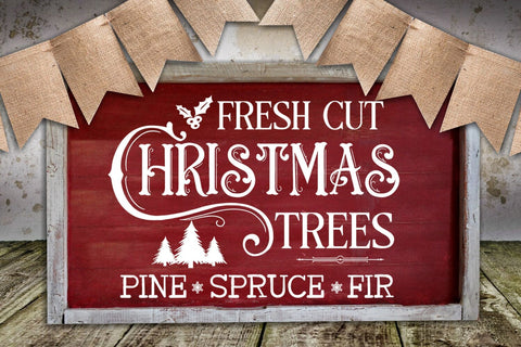 Fresh Cut Christmas Trees- Christmas Farmhouse Sign SVG SVG Ikonart Design Shop 